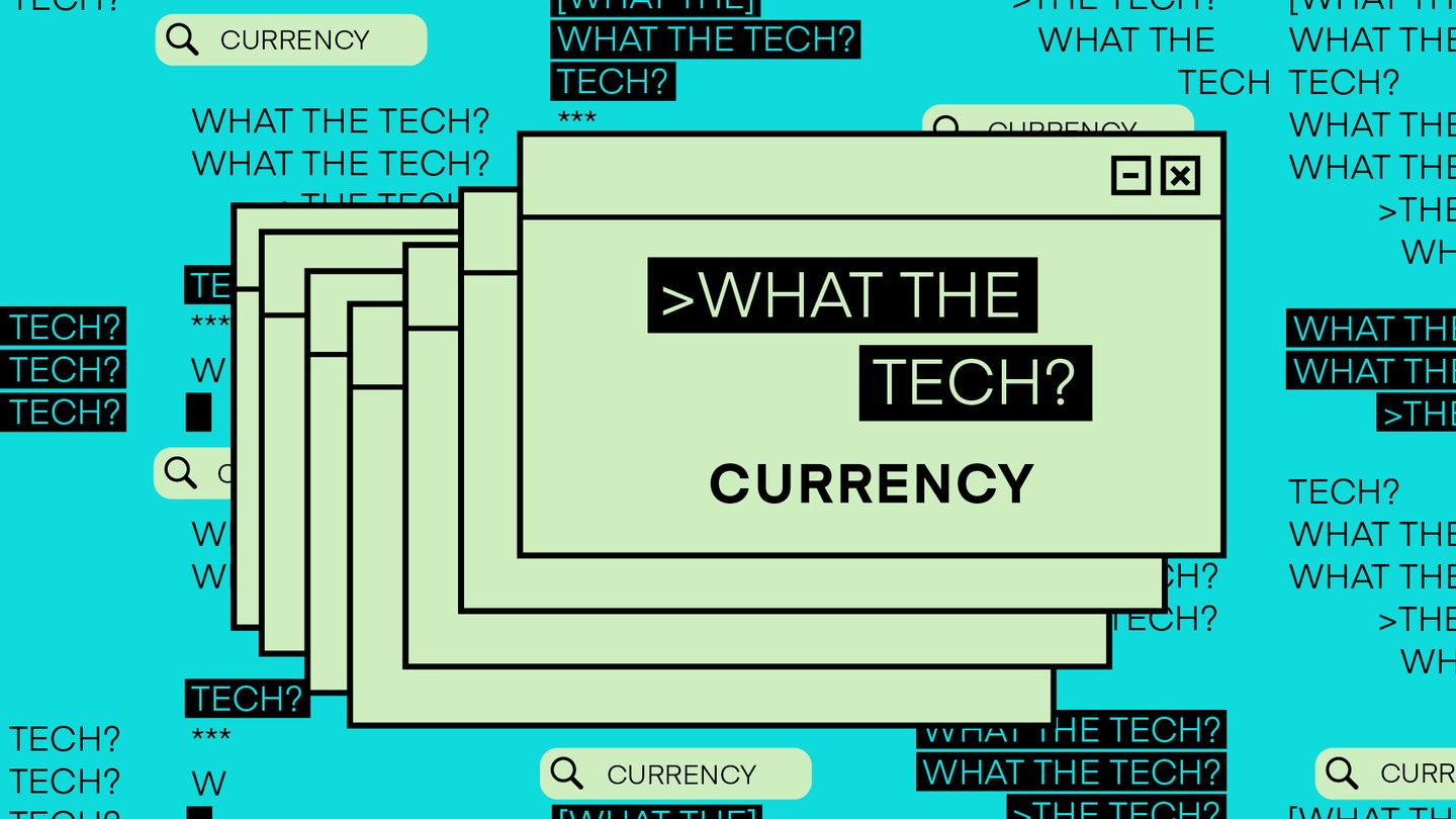 What The Tech Series Currency 1920x1080 Featured Image v1