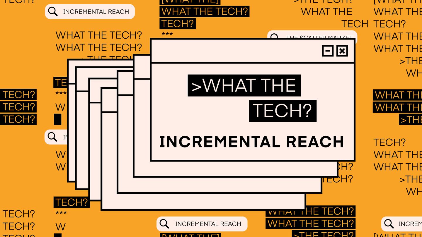 What The Tech Series Incremental Reach 1920x1080 nologo Featured Image