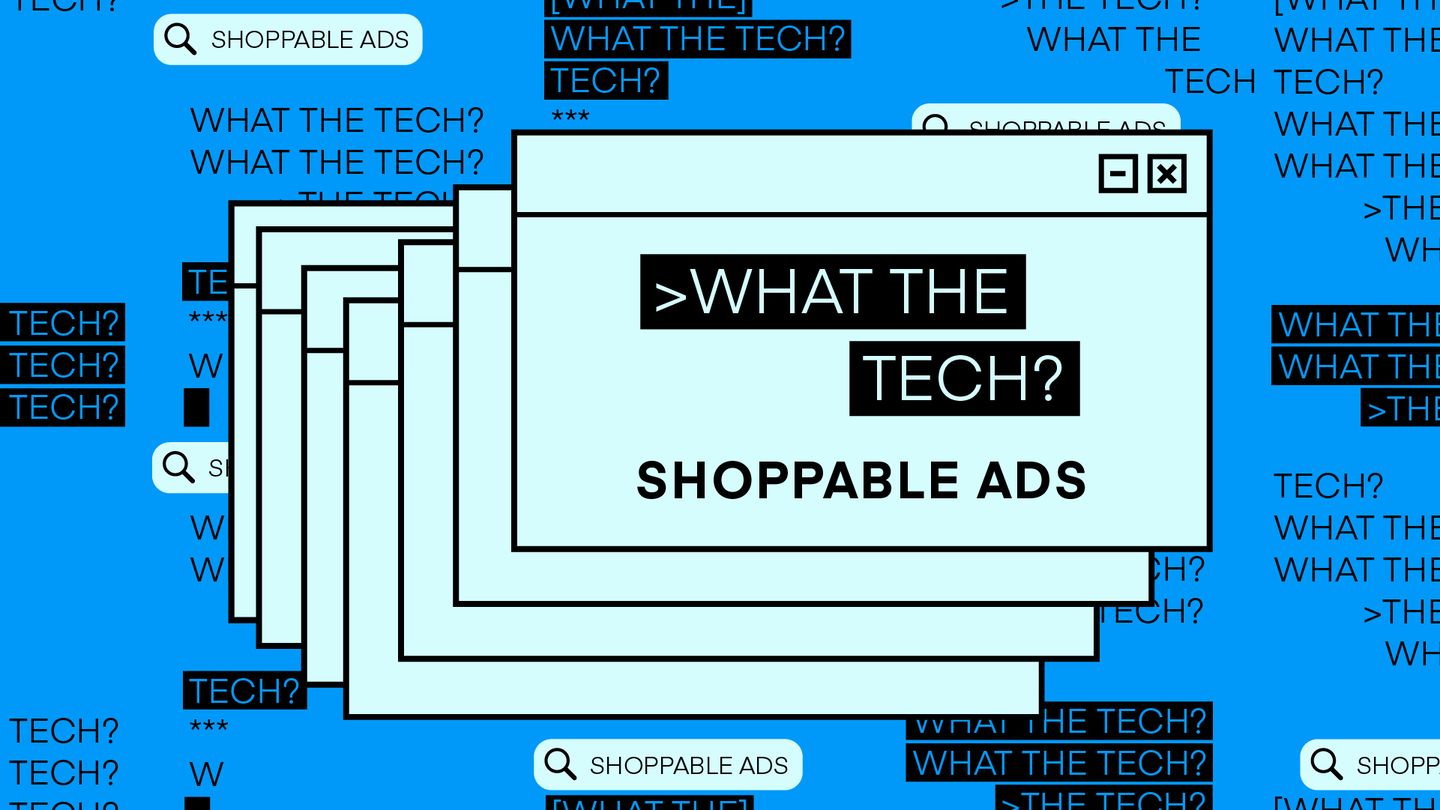 What The Tech Series Shoppable Ads 1920x1080 nologo Featured Image