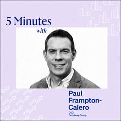 5 Minutes with Paul Frampton-Calero, CEO, Goodway Group