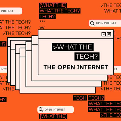 What The Tech Series Open Internet 1200x1200 v2