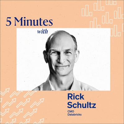 5 Minutes with Rick Schultz, CMO, Databricks